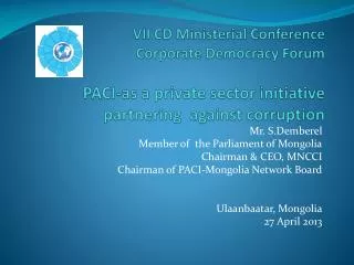 VII CD Ministerial Conference Corporate Democracy Forum PACI-as a private sector initiative partnering against corrupti