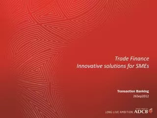 Trade Finance I nnovative solutions for SMEs