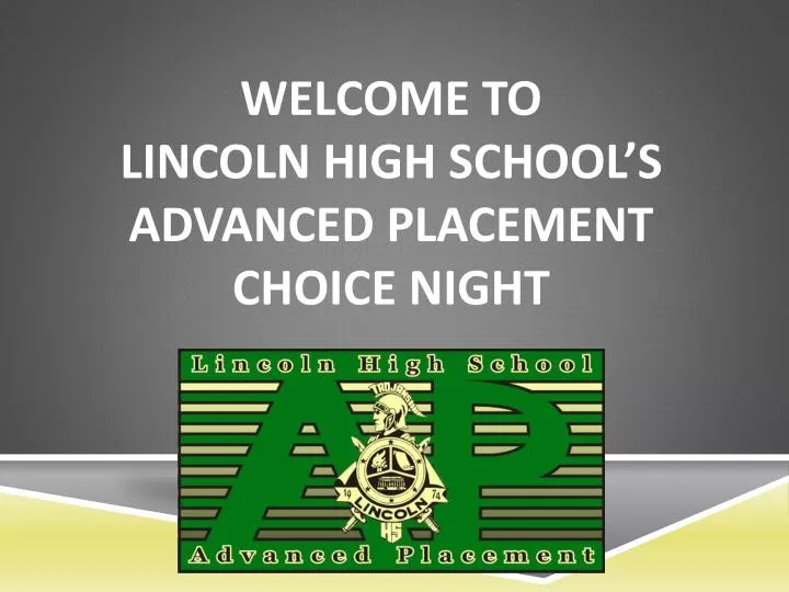 welcome to lincoln high school s advanced placement choice night