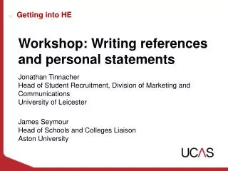 Workshop: Writing references and personal statements Jonathan Tinnacher