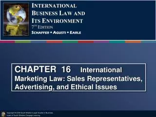 CHAPTER 16 International Marketing Law: Sales Representatives, Advertising, and Ethical Issues