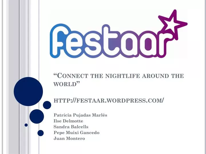 connect the nightlife around the world http festaar wordpress com