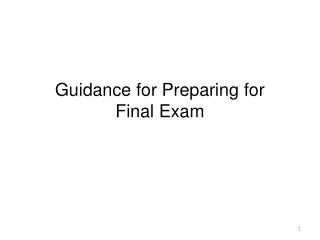 Guidance for Preparing for Final Exam