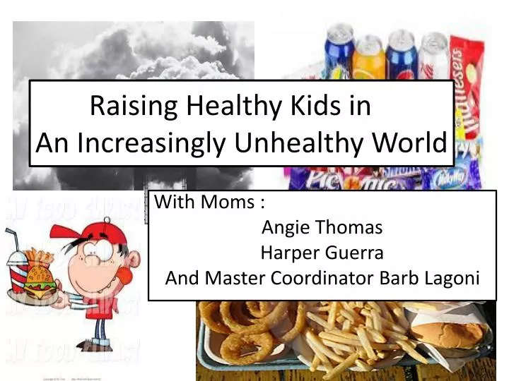 raising healthy kids in an increasingly unhealthy world