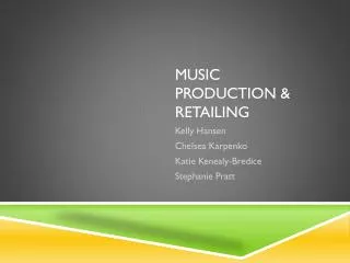 Music Production &amp; Retailing