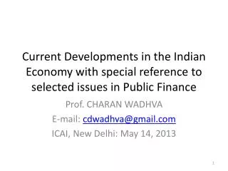Current Developments in the Indian Economy with special reference to selected issues in Public Finance