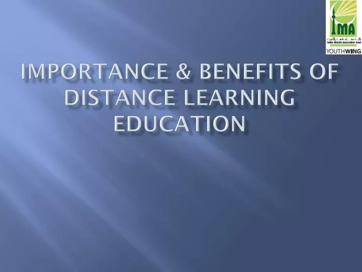 importance benefits of distance learning education