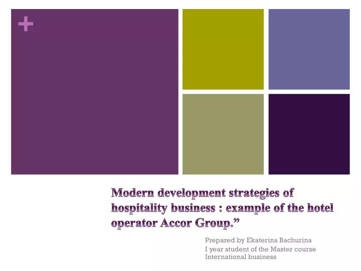 modern development strategies of hospitality business example of the hotel operator accor group