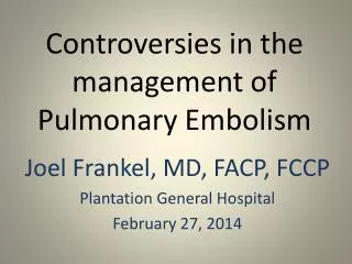 Controversies in the management of Pulmonary Embolism