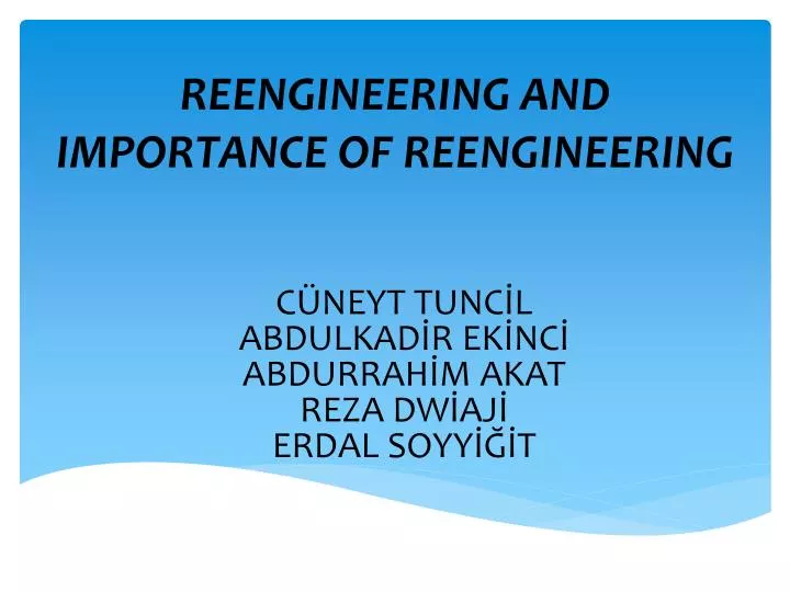 reengineering and importance of reengineering
