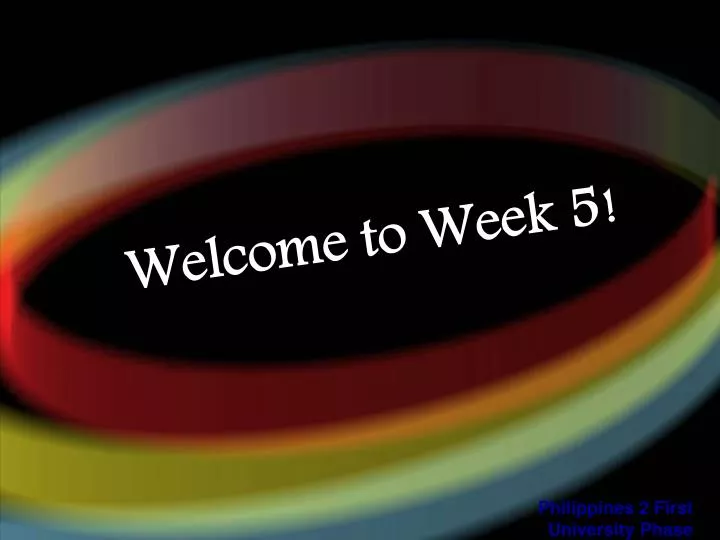 welcome to week 5