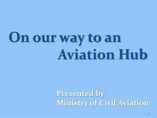 Presented by Ministry of Civil Aviation
