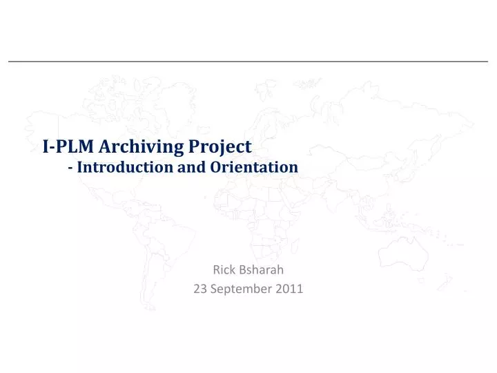 i plm archiving project introduction and orientation