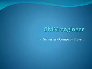 GMM engineer