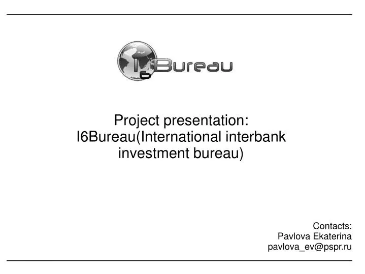 project presentation i6b ureau international interbank investment bureau