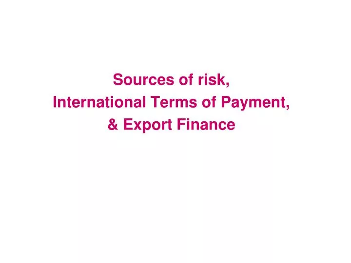 sources of risk international terms of payment export finance