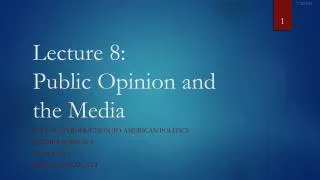 Lecture 8: Public Opinion and the Media