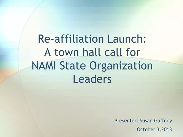 re affiliation launch a town hall call for nami state organization leaders