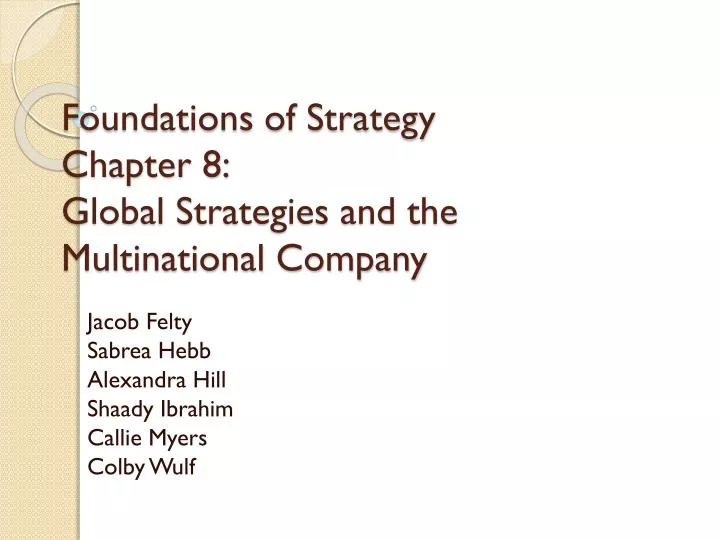 foundations of strategy chapter 8 global strategies and the multinational company