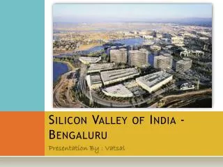 Silicon Valley of India - Bengaluru