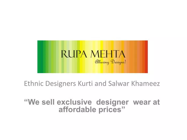ethnic designers kurti and salwar khameez we sell exclusive designer wear at affordable prices