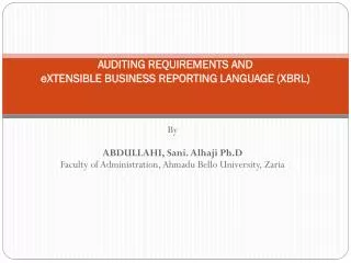 AUDITING REQUIREMENTS AND eXTENSIBLE BUSINESS REPORTING LANGUAGE (XBRL )