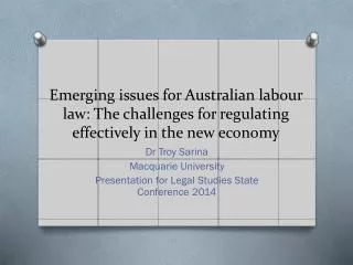 Emerging issues for Australian labour law: The challenges for regulating effectively in the new economy