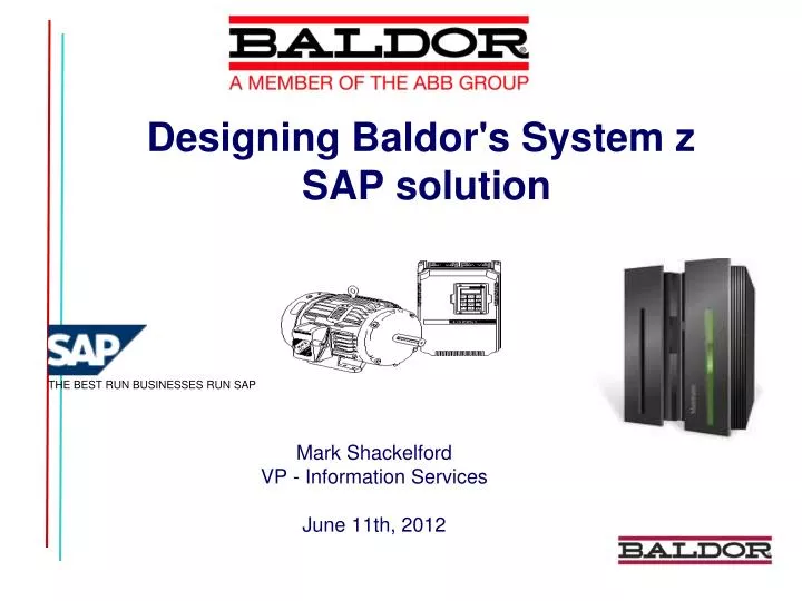 designing baldor s system z sap solution