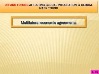 DRIVING FORCES AFFECTING GLOBAL INTEGRATION &amp; GLOBAL MARKETGING