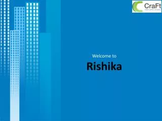 Welcome to Rishika
