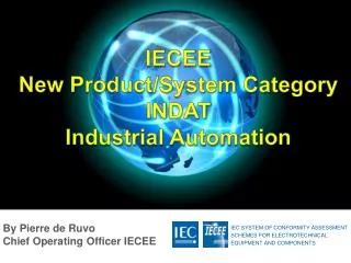 IECEE New Product/System Category INDAT Industrial Automation
