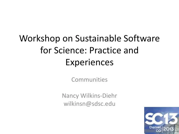 workshop on sustainable software for science practice and experiences