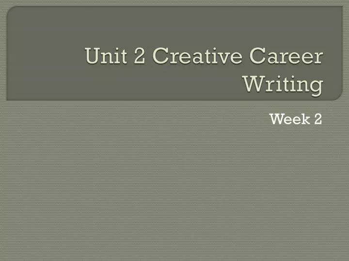 unit 2 creative career writing