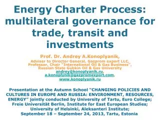 Energy Charter Process: multilateral governance for trade, transit and investments