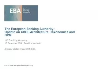 The European Banking Authority: Update on XBRL Architecture, Taxonomies and DPM
