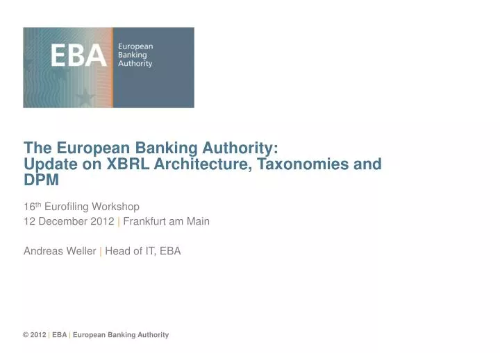 the european banking authority update on xbrl architecture taxonomies and dpm