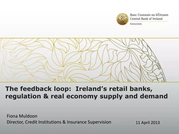 the feedback loop ireland s retail banks regulation real economy supply and demand