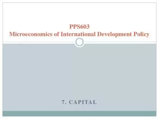 PPS603 Microeconomics of International Development Policy