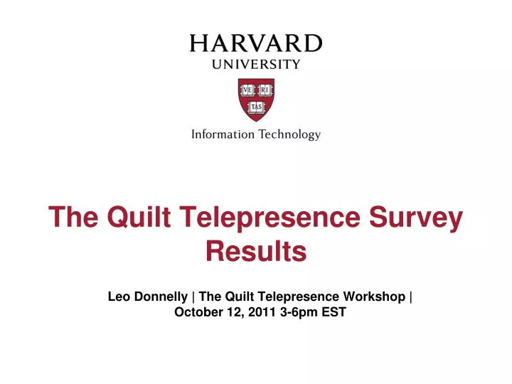 the quilt telepresence survey results