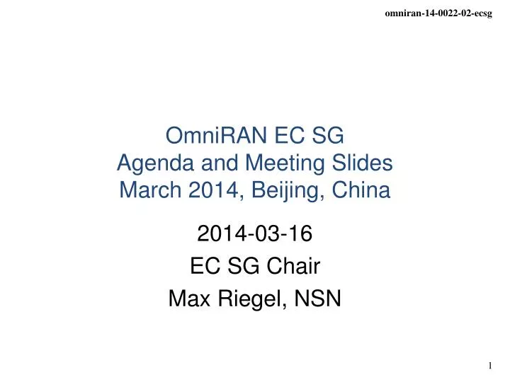 omniran ec sg agenda and meeting slides march 2014 beijing china