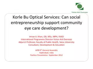 Korle Bu Optical Services: Can social entrepreneurship support community eye care development?