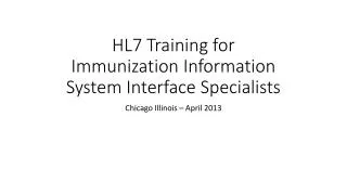 HL7 Training for Immunization Information System Interface Specialists