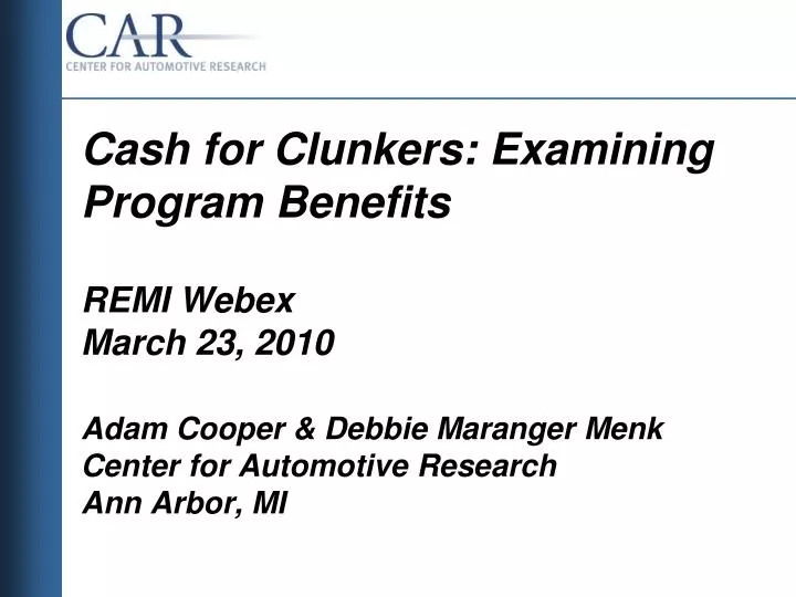 cash for clunkers examining program benefits remi webex march 23 2010