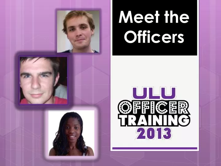 meet the officers