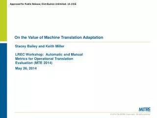 On the Value of Machine Translation Adaptation
