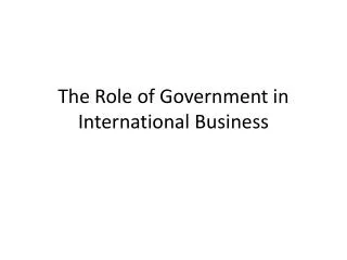 The Role of Government in International Business