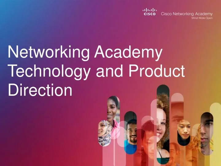 networking academy technology and product direction
