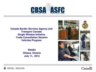 Canada Border Services Agency and Transport Canada Single Window Initiative Trade Consultation Session Vehicles Progr