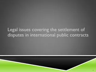 Legal issues covering the settlement of disputes in international public contracts
