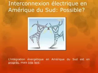 interconnexion lectrique en am rique du sud possible